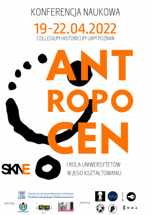 Konferencja naukowa „Antropocen i rola uniwersytetów w jego kształtowaniu”