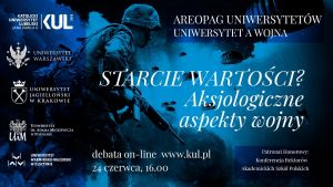Areopag Uniwersytetów: STARCIE WARTOŚCI? Aksjologiczne aspekty wojny