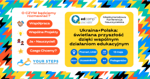 Ukraina+Polska: świetlana przyszłość dzięki wspólnym działaniom edukacyjnym