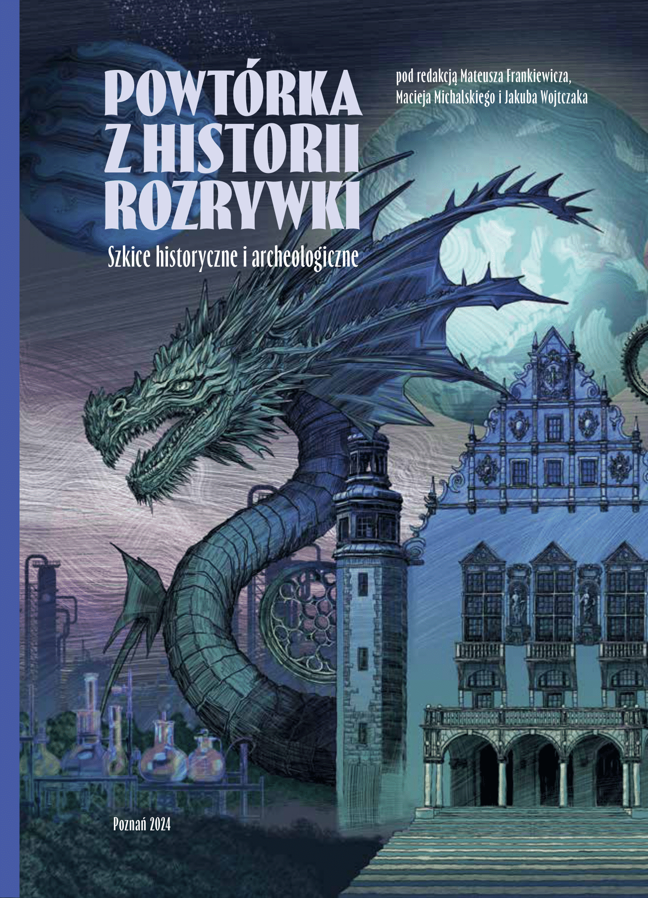 Okładka książki "Powtórka z historii rozrywki". Na okładce Collegium Minus, a za nim smok, w tle planety.
