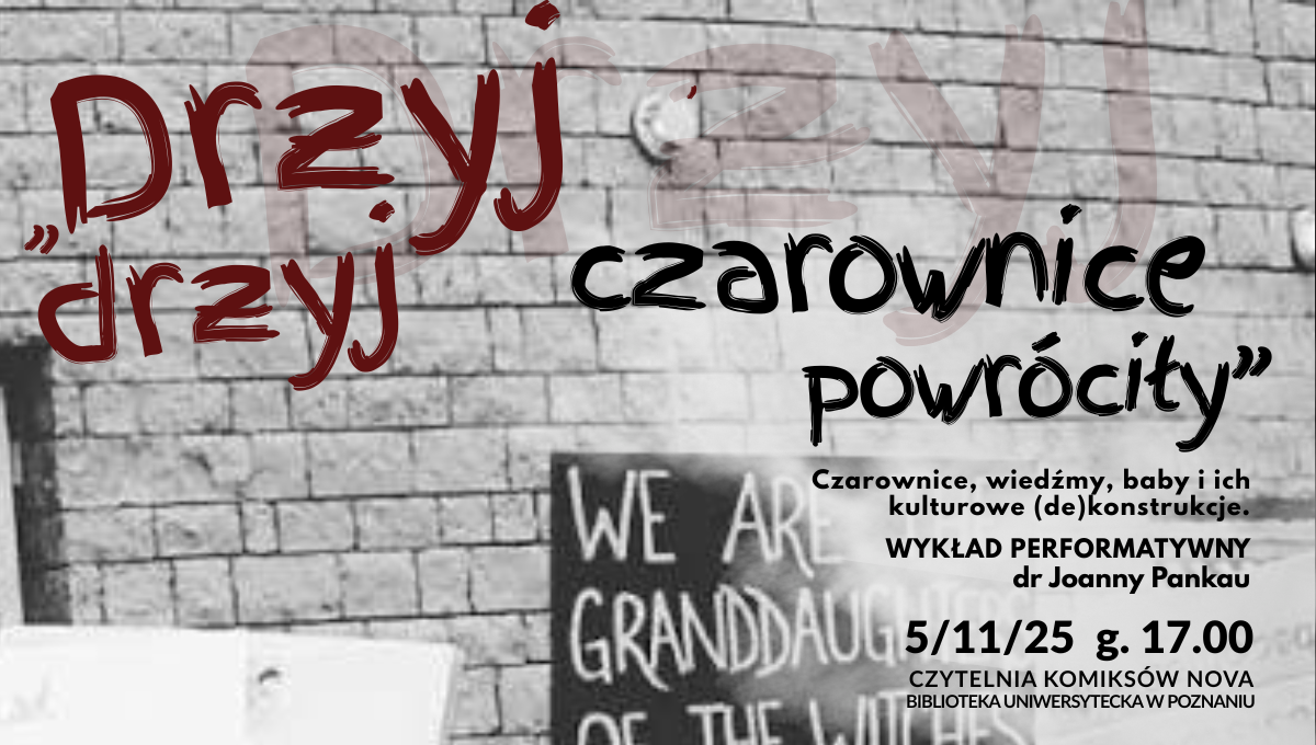 Plakat wydarzenia „Drżyj, drżyj – czarownice powróciły”, wykład dr Joanny Pankau 5 listopada 2025 r. w Bibliotece Uniwersyteckiej w Poznaniu.