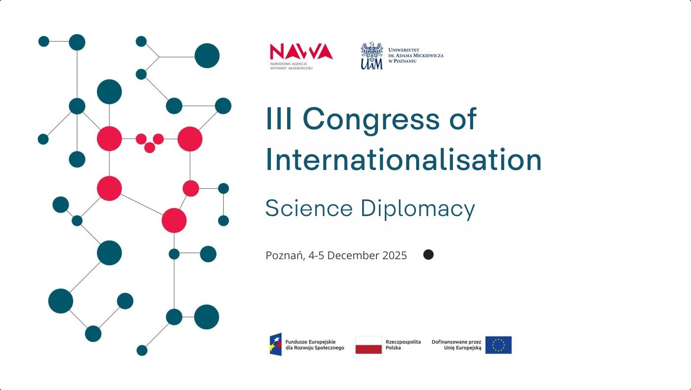 Poster for the III Congress of Internationalisation: Science Diplomacy, held in Poznań on 4–5 December 2025. The design features a white background with a network of red and dark teal circles connected by lines, symbolizing collaboration and global links. Logos of NAWA (Polish National Agency for Academic Exchange) and Adam Mickiewicz University appear at the top, with EU and Polish funding logos at the bottom