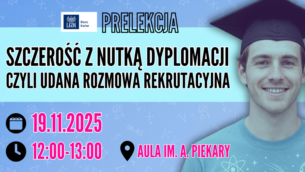 Plakat prelekcji Biura Karier UAM o udanej rozmowie rekrutacyjnej, 19.11.2025, godz. 12:00–13:00, Aula im. A. Piekary.