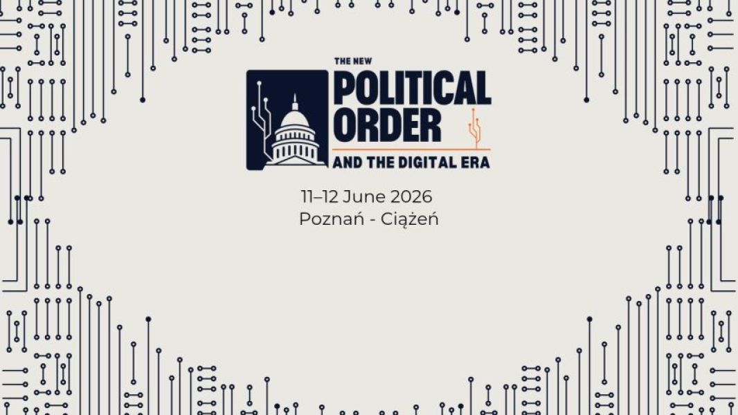 The New Political Order and the Digital Era conference poster, June 11–12, 2026 in Poznań–Ciążeń, featuring digital circuit graphics and a capitol dome icon symbolizing politics and technology