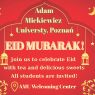 Eid Mubarak student event at Adam Mickiewicz University, Poznań on March 20, 2026 at AMU Welcome Centre, inviting students to celebrate with tea and sweets.