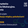 Granatowa grafika informuje o piątym spotkaniu „Uniwersytecka Synergia Edukacyjna” pt. „Komunikacja między pokoleniami”, które odbędzie się 28 maja 2026 na Wydziale Studiów Edukacyjnych.