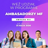 Plakat programu „Ambasadorzy MF” zachęca studentów do udziału w siódmej edycji i składania zgłoszeń do 31 maja 2026; na fioletowym tle widnieje czworo uśmiechniętych młodych ludzi z notatnikami i plecakami.