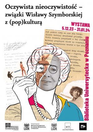 Wystawa „Oczywista nieoczywistość – związki Wisławy Szymborskiej z (pop)kulturą”