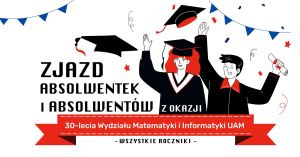 Zjazd absolwentek i absolwentów Wydziału Matematyki i Informatyki UAM