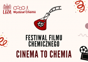 Festiwal Filmu Chemicznego „CINEMA TO CHEMIA”