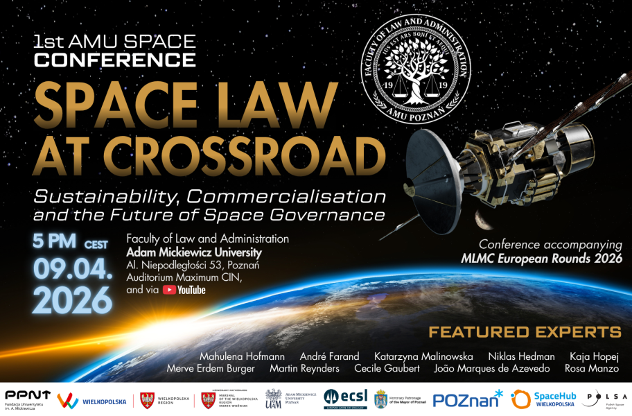 Poster for the 1st AMU Space Conference titled “Space Law at Crossroad: Sustainability, Commercialisation and the Future of Space Governance.” The design shows Earth from orbit with a satellite in the foreground. Event details list the date, time, venue at the AMU Faculty of Law and Administration, and the names of featured experts. Logos of partner institutions appear along the bottom.