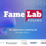 Grafika promująca konkurs FameLab Poland. Na niebiesko-fioletowym tle widnieje logo FameLab Poland oraz napis: „Na zgłoszenia czekamy do 10 maja 2026 r.