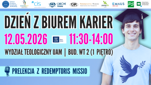 Grafika promująca „Dzień z Biurem Karier” 12 maja 2026 na Wydziale Teologicznym UAM, z informacją o prelekcji Redemptoris Missio oraz wizerunkiem mężczyzny w birecie.