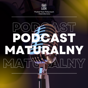Słuchaj podcastu maturalnego