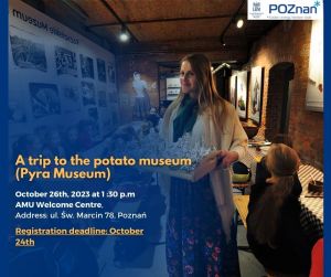 Excursion to the Potato Museum (Pyra Museum) 