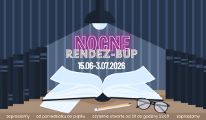 Grafika promuje akcję „Nocne Rendez-BUP” odbywającą się od 15 czerwca do 3 lipca 2026; przedstawia otwartą książkę oświetloną lampą, regały z książkami, okulary i ołówek na blacie oraz informację, że czytelnie są otwarte od poniedziałku do piątku w godz. 20.00–23.00.