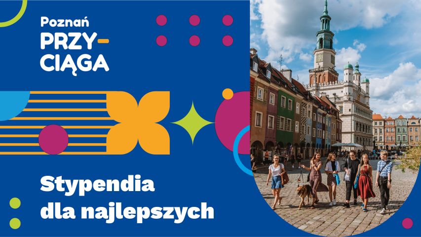Grafika promocyjna - Stypendia dla najlepszych. W prawej części zdjęcie przedstawiające grupę młodych osób idących przez Stary Rynek w Poznaniu, na tle Ratusza.