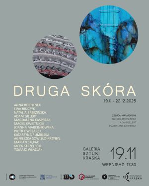 Plakat wystawy „Druga skóra”, z dwoma okrągłymi fragmentami prac artystycznych i listą twórców. Wystawa trwa od 19.11 do 22.12.2025 w Galerii Sztuki Kraska.