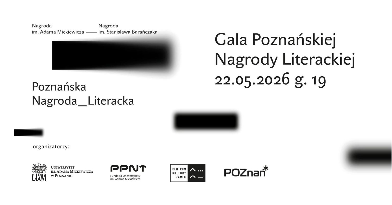 Minimalistyczna grafika zapowiada Galę Poznańskiej Nagrody Literackiej 22 maja 2026 o godz. 19, z nazwami nagród im. Adama Mickiewicza i im. Stanisława Barańczaka oraz logotypami organizatorów na jasnym tle.