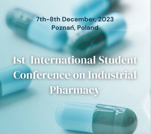 1st International Student Conference on Industrial Pharmacy