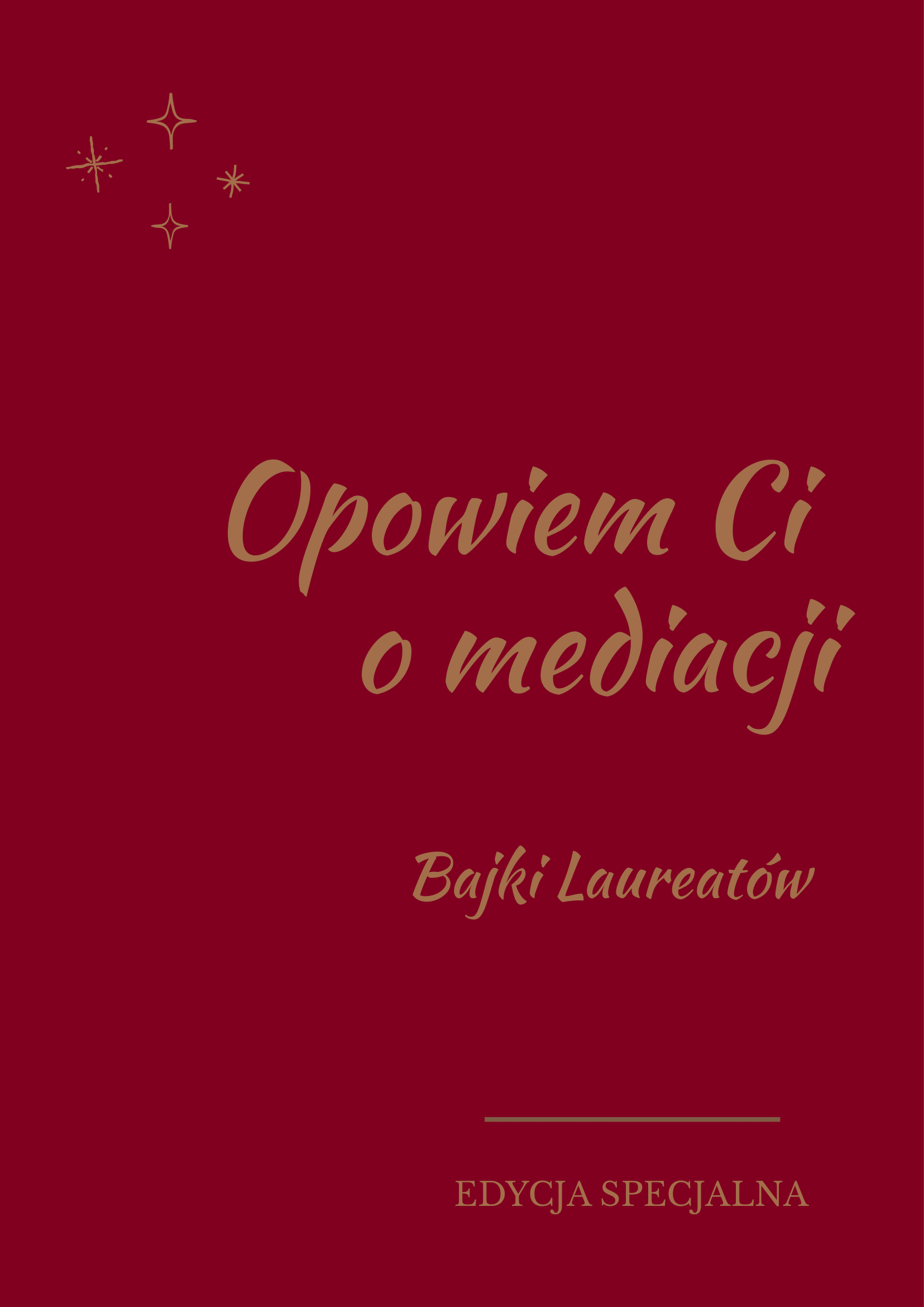 Okładka książki „Opowiem Ci o mediacji. Bajki Laureatów”, edycja specjalna.