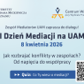 Grafika promująca II Dzień Mediacji na UAM, który odbędzie się 8 kwietnia 2026, z hasłem „Jak rozbrajać konflikty w zespołach? Od napięcia do współpracy” oraz quizem „Co Ty wiesz o mediacji?”.