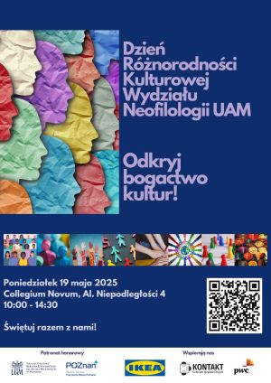 Plakat promujący „Dzień Różnorodności Kulturowej Wydziału Neofilologii UAM” z hasłem „Odkryj bogactwo kultur!”. W tle kolorowe sylwetki twarzy i grafiki symbolizujące różnorodność. Wydarzenie odbędzie się 19 maja 2025 r. w Collegium Novum w Poznaniu.