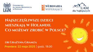 Grafika promująca webinarium „Najszczęśliwsze dzieci mieszkają w Holandii. Co możemy zrobić w Polsce?”. W prawej części rysunek uśmiechniętego słońca.