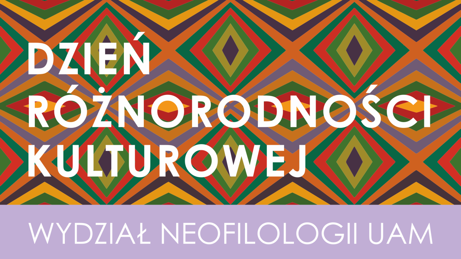 Kolorowa grafika z geometrycznym wzorem i napisem „Dzień różnorodności kulturowej” oraz „Wydział Neofilologii UAM”.